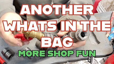 Another What's In the Bag Moment - Just Having Some Fun with Stuff