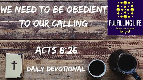 This Is Obedience - Acts 8:26 - Fulfilling Life Daily Devotional