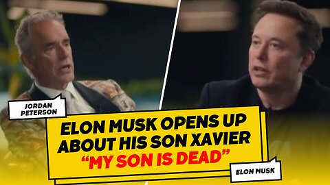 My Son Is Dead said Elon Musk