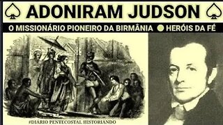 HERÓIS DA FÉ ● ADONIRAM JUDSON ● ORLANDO BOYER