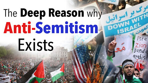 The Deep Reason Why Anti-Semitism Exists - Sobering Truth About the Hatred for the People of Israel