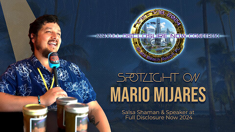 Spotlight on Mario Mijares | Full Disclosure NOW 2024