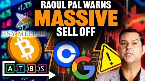 Raoul Pal Warns MASSIVE Sell Off (Google’s Coinbase Partnership)