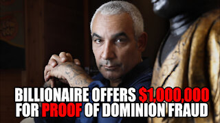 Billionaire offers $1,000,000 for Proof of Dominion Fraud