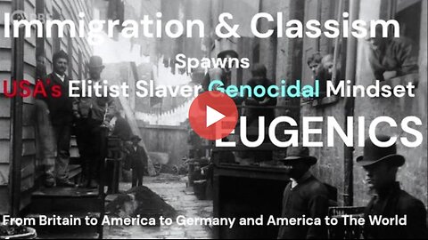 USA's Elitist Slaver and Genocidal Mindset - Eugenics: Exported from The USA to the World.