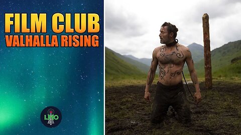 Valhalla Rising - The Last Movie Outpost Film Club