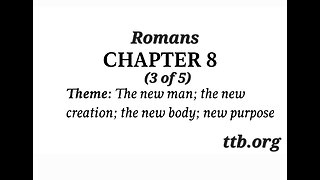 Romans Chapter 8 (Bible Study) (3 of 5)