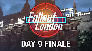 Fallout London Day 9 | Finale Livestream