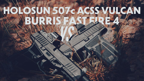 Holosun 507c ACSS Vulcan VS Burris FF4 Pistol Red Dot + Delta Tactical Impressions