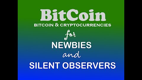 Review Of BitCoin And CryptoCurrencies For Newbies And Silent Observers