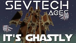 Minecraft SevTech Ages ep 30 - Ur-Ghast Tower Part 1