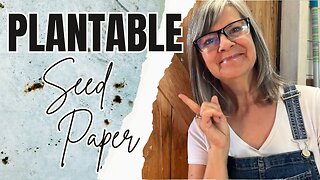 DIY Homemade Seed Paper Tutorial | Plantable Paper for Garden Lovers