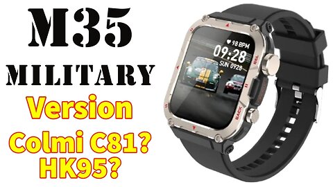 M35 Smartwatch new 2023 Colmi C81 HK95 Miliraty Version?