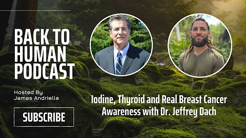 Iodine, Thyroid and Real Breast Cancer Awareness with Dr. Jeffrey Dach