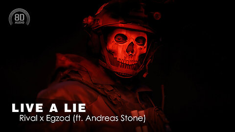 8D AUDIO - Rival X Egzod - Live A Lie (Ft. Andreas Stone) (8D SONG | 8D MUSIC) 🎧