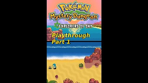 Demifire's Pokemon Mystery Dungeon Explorers of Sky Playthrough Part 1