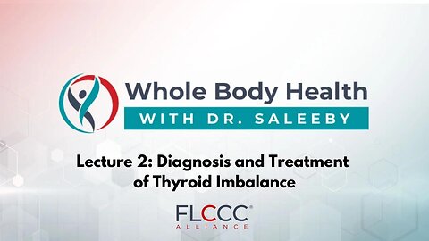 Whole Body Health Episode 2: Diagnosis and Treatment of Thyroid Imbalance