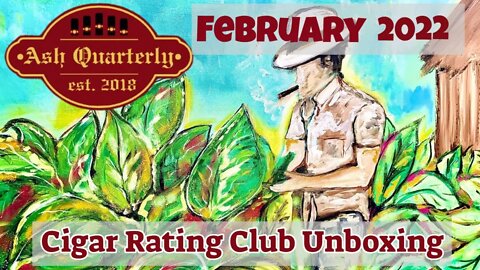 Ash Quarterly Cigar Club Unboxing February 2022 | Cigar Prop