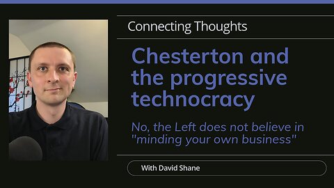 Chesterton and the progressive technocracy: About Tim Walz and "minding your own business"