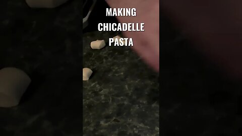 Making Chicadelle Pasta