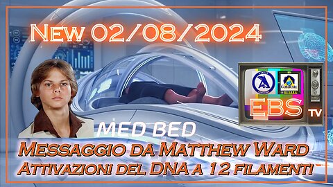 Messaggio di Matthew Ward: Attivazioni del DNA a 12 filamenti