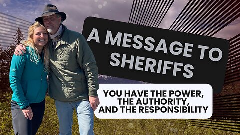 A Message to Sheriffs and Law Enforcement Officers - THIS is Your Duty