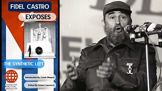 NEW BOOK: Fidel Castro Exposes the Synthetic Left