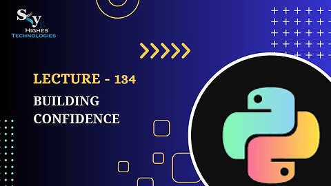 134. Building Confidence | Skyhighes | Python