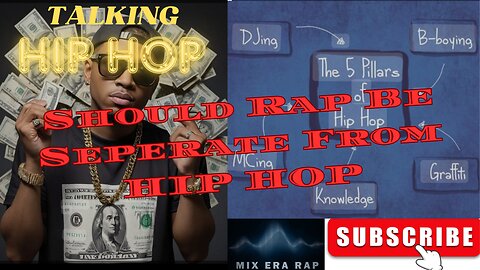 Talkin Hip Hop " Should Rap Separate from Hip Hop?"