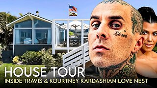 Kourtney Kardashian & Travis Barker | House Tour | $15 Million Santa Barbara Mansion & More