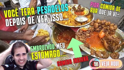 VOCÊ terá PESADELOS COM ESSA COMIDA DE RUA INDIANA! É de EMBRULHAR O ESTÔMAGO... | Veja Aqui React