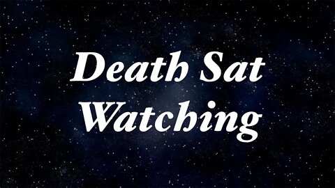 Death Sat Watching