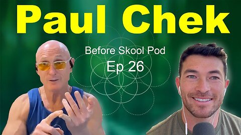 Plant Ceremonies, Taoism, Jung, Archetypes, Addiction, Healing, and More. | Paul Chek on Before Skool Pod