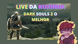 Viciei em Dark Souls 2