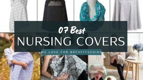 07 Best Nursing Covers We Love for Breastfeeding