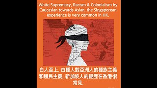 White Supremacy, Racism & Colonialism by Caucasian towards Asian