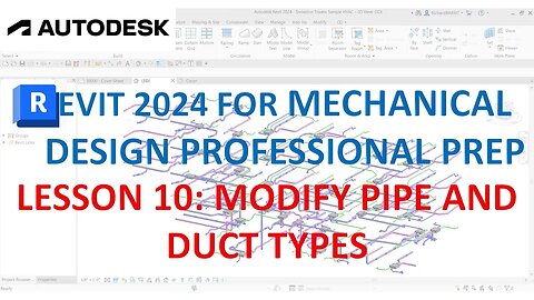 REVIT MECHANICAL DESIGN PROFESSIONAL CERTIFICATION PREP: MODIFY PIPE AND DUCT PIPES