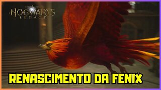 RENASCIMENTO DA FENIX | HOGWARTS LEGACY