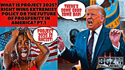 What is Project 2025? Right Wing Extremist Policy or The Future of Prosperity in America? Pt.1