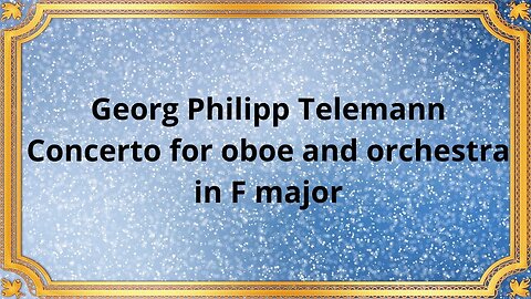 Georg Philipp Telemann Concerto for oboe and orchestra in F major