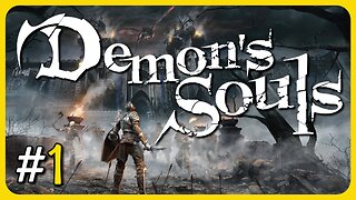 Demon Souls Stream #1 | Playing this game for the first time! (...we're probably gonna die a lot)