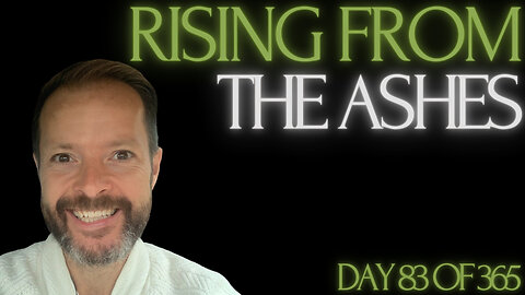 How to Rise From The Ashes - Day 83 LOVEstream Live