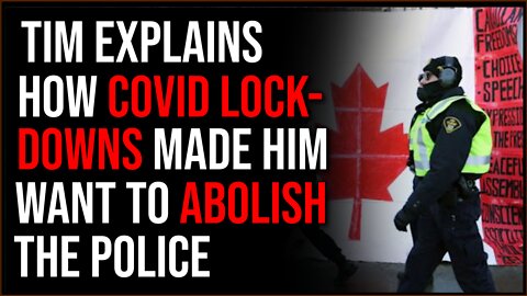 Tim Explains How He Became Anti-Police During The Covid Pandemic Lockdowns