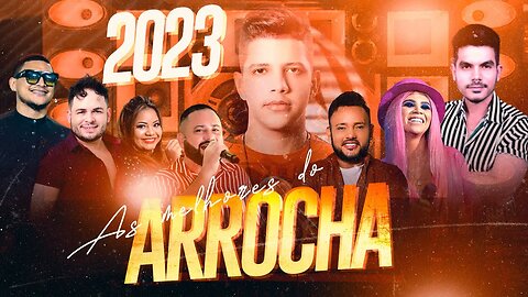 ARROCHA 2023 SÓ AS QUE DÃO SEDE 💥💃🕺