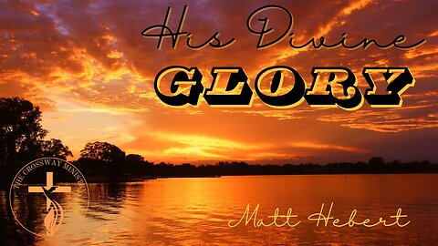 His Divine Glory