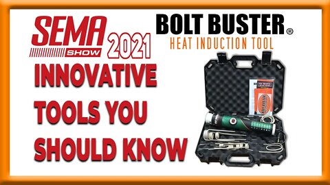 Innovative tools you should know at SEMA 2021 | Bolt Buster