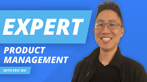 S03E06 - Expert Product Management and Marketing Insight w/ Eric Wu