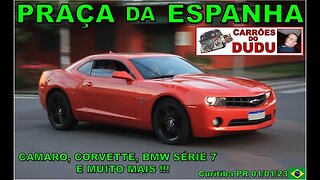 Carrões do Dudu Praça da Espanha 01/01/23 Chevrolet Camaro MK5 Corvette C6 BMW série 7 CTBA BRASIL