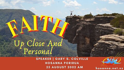 Faith: Up Close and Personal (Gary Colville) | Hosanna Porirua