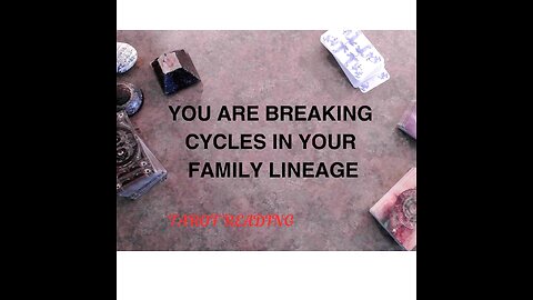 YOU ARE BREAKING CYCLES IN YOUR FAMILY LINEAGE, ORIGINS OF STRUCTURE & POWER